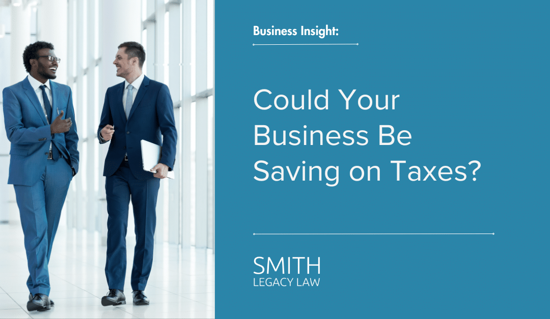 Could Your Business Be Saving on Taxes?