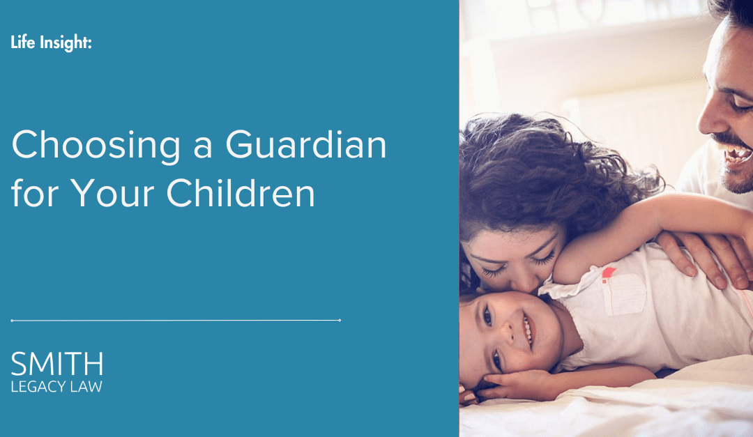 Choosing a Guardian for Your Children