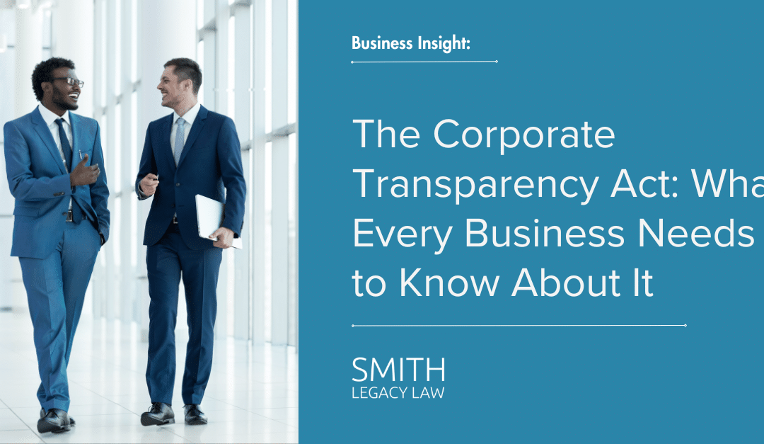The Corporate Transparency Act: What Every Business Needs to Know About It