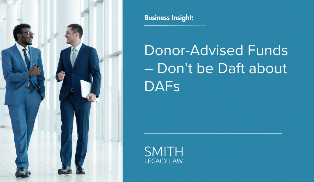 Donor-Advised Funds – Don’t be Daft about DAFs